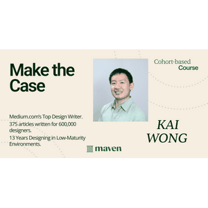 Make the Case: How to Present Design Ideas That Spark Action
