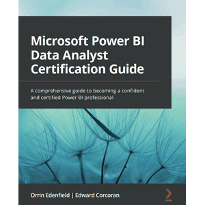 Microsoft Power BI Data Analyst Certification Guide