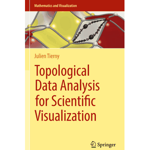 Topological Data Analysis for Scientific Visualization